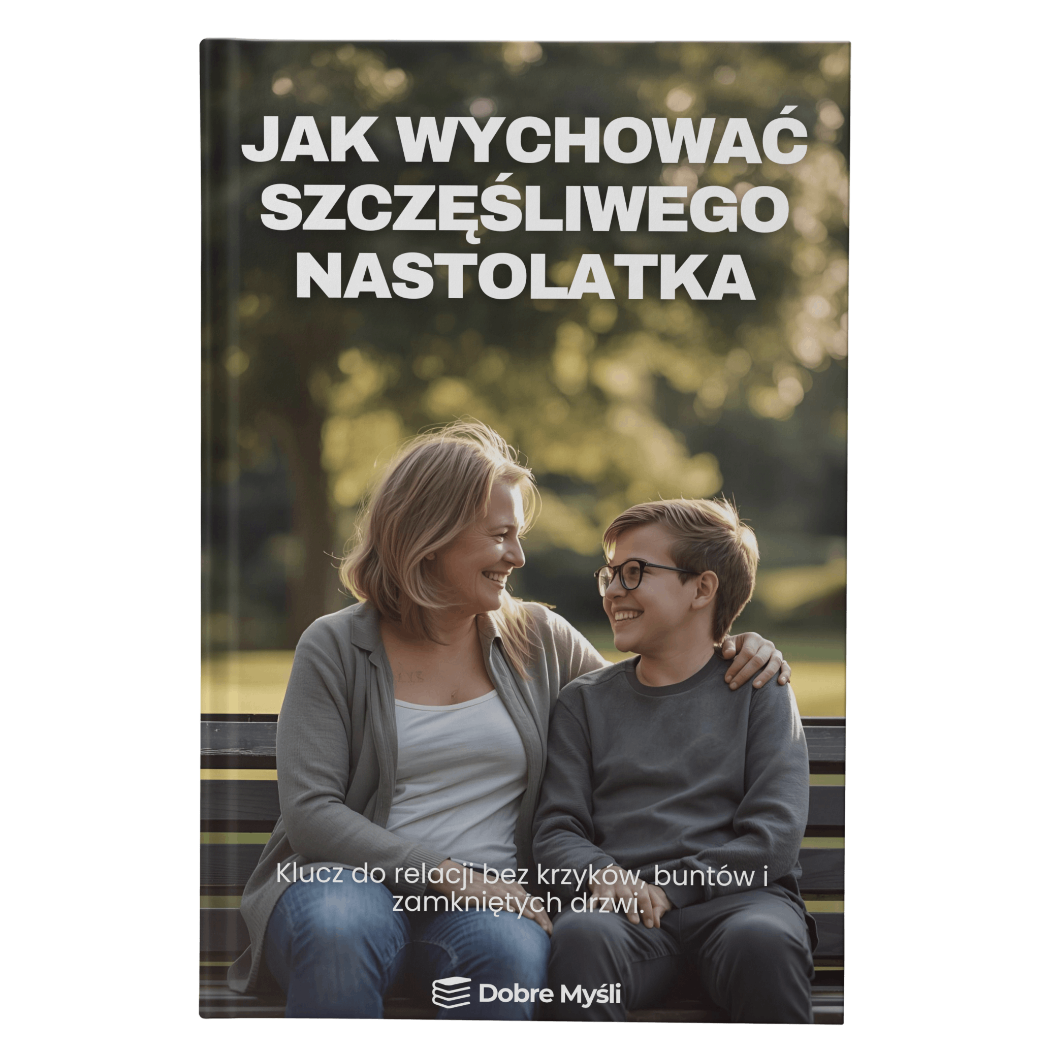 Jak Wychować Szczęśliwego Nastolatka