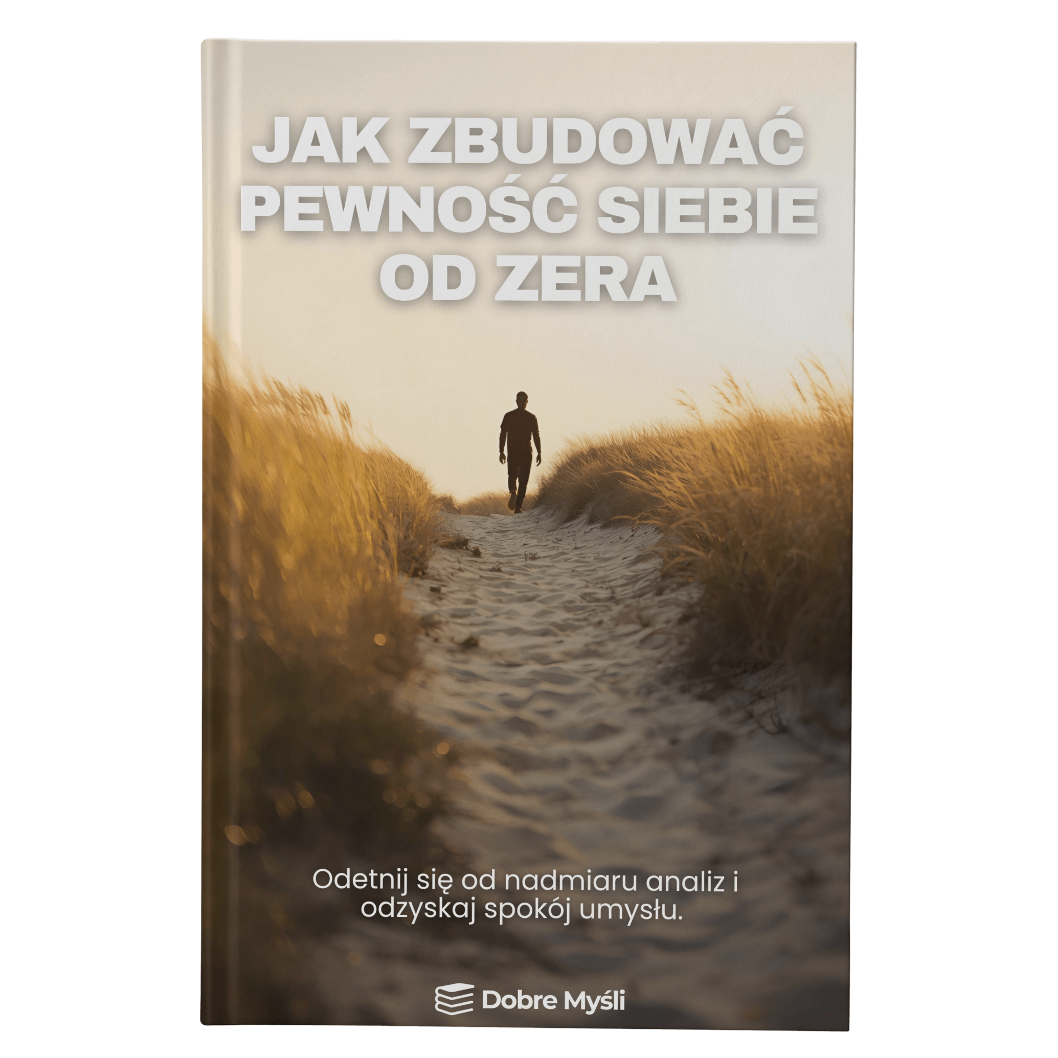 Jak Zbudować Pewność Siebie od Zera